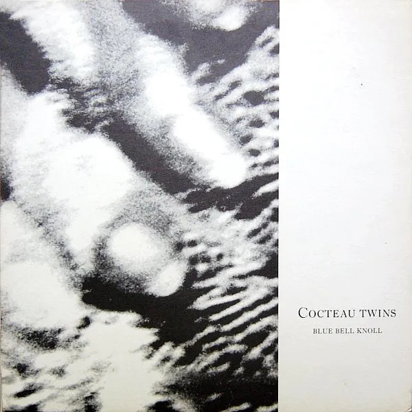 Cocteau Twins ~ Blue Bell Knoll